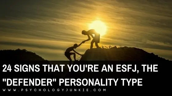 24 Signs That You’re an ESFJ, the “Defender” Personality Type