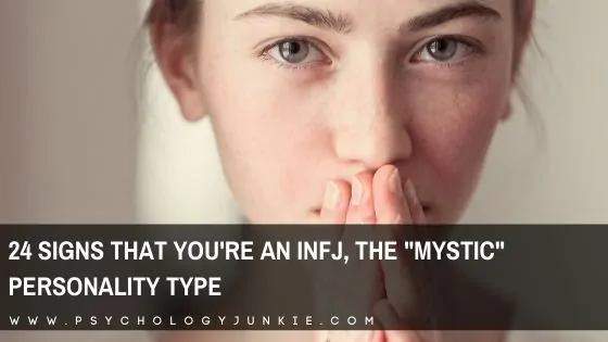 24 Signs That You’re an INFJ, the “Mystic” Personality Type