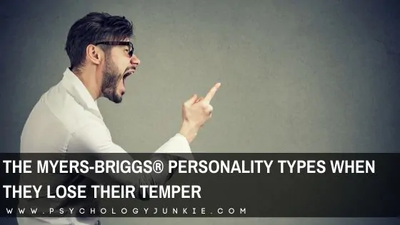 Get a look at how each of the Myers-Briggs® personality types acts when they are absolutely furious. #Personality #INFJ #INFP