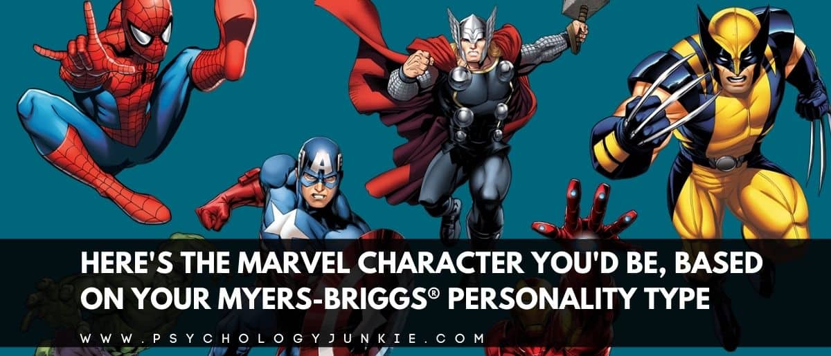 Here's the Marvel Character You'd Be, Based On Your Myers-Briggs®  Personality Type - Psychology Junkie