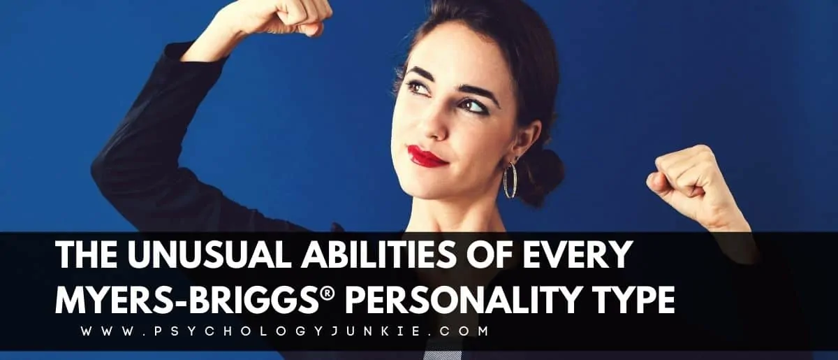Get a look at the unique and sometimes strange abilities of every Myers-Briggs type. #MBTI #Personality #INFJ #INTJ