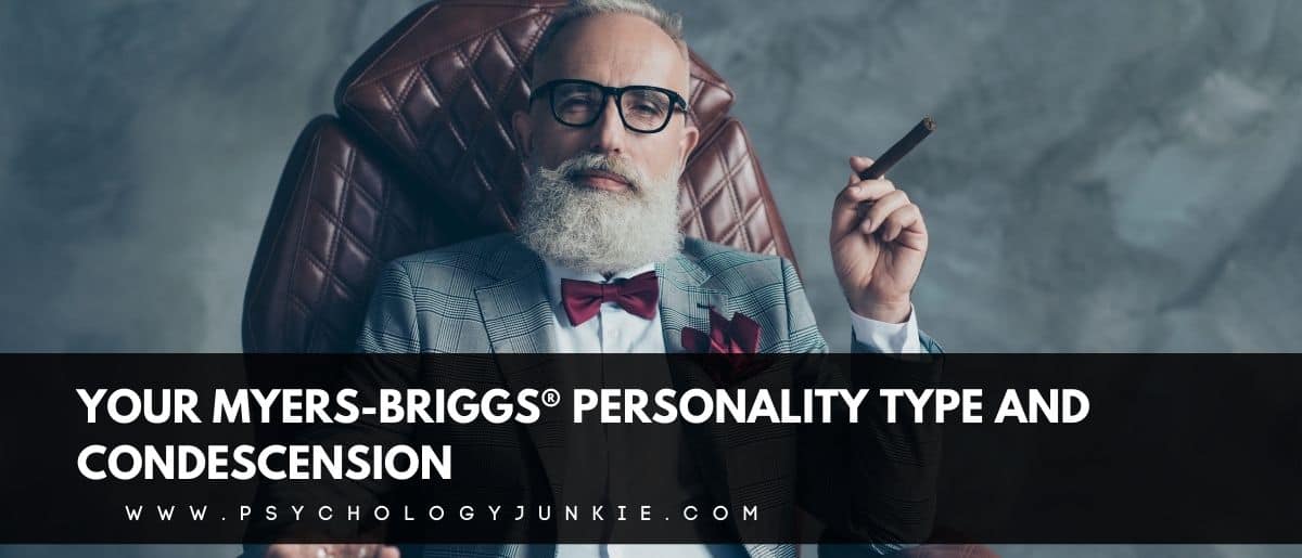 Find out how each Myers-Briggs® type expresses condescension. #MBTI #Personality #INFJ #INFP