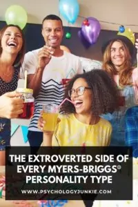 Explore the extroverted side of each of the 16 Myers-Briggs personality types (even the introverted ones!) #MBTI #Personality