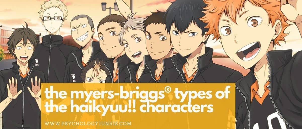 The Myers-Briggs® Types of the Haikyuu!! Characters - Psychology