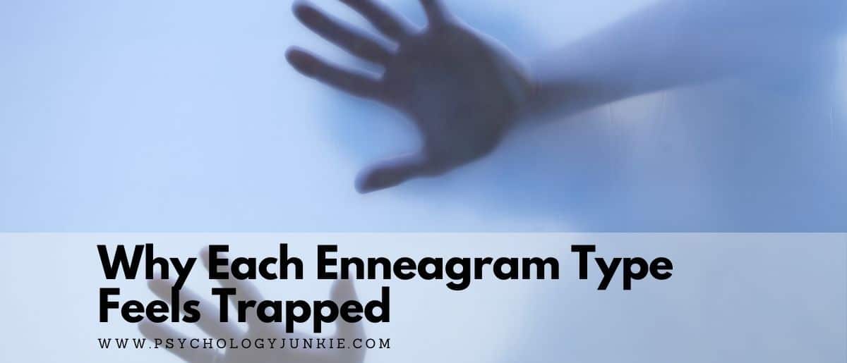Find out why each of the Enneagram types feels trapped, stuck, or misunderstood. #Enneagram #Personality