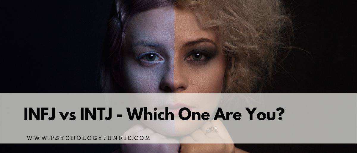 Are you an INFJ or an INTJ? Read this in-depth article to find out! #MBTI #INFJ #INTJ