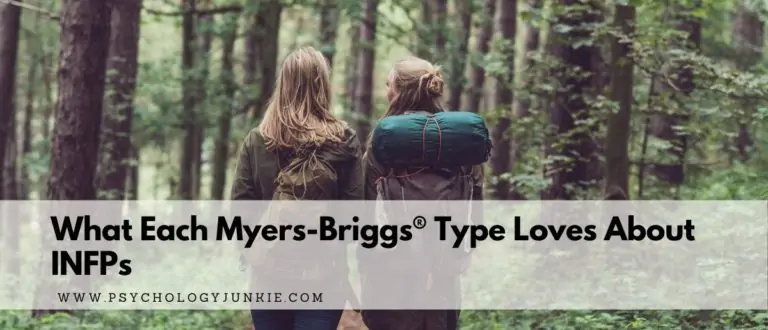 What Each Myers-Briggs® Type Loves About INFPs