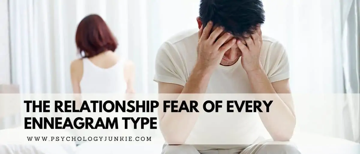 Find out what each Enneagram type fears when it comes to dating and relationships. #Enneagram #Personality