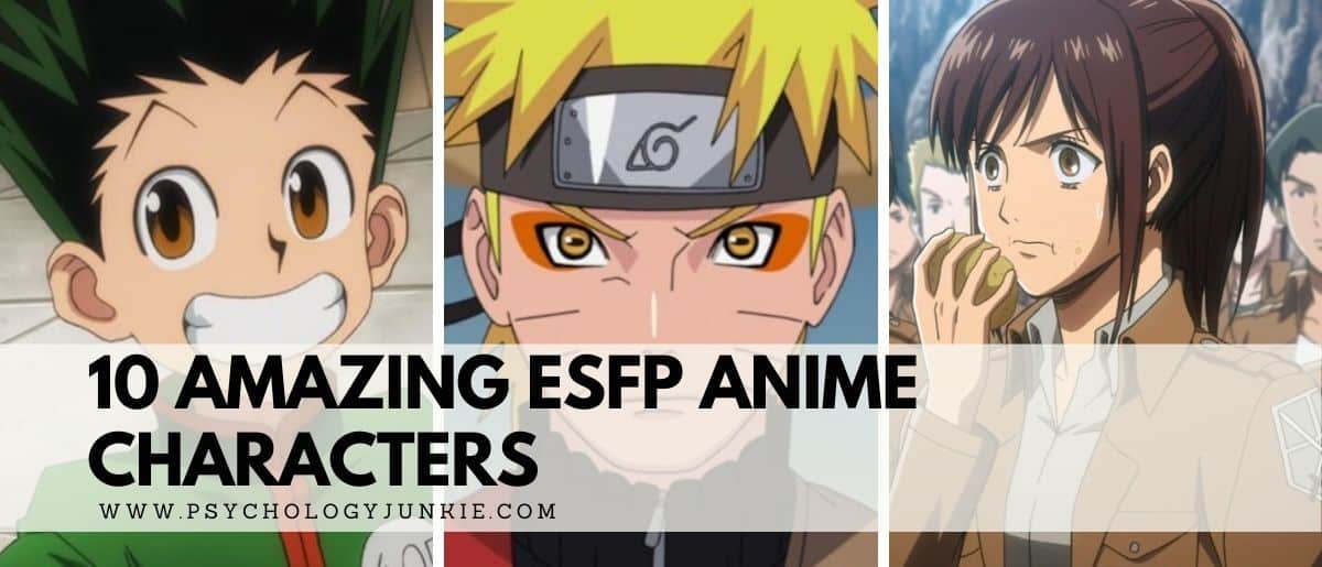 10 Amazing Esfp Anime Characters Psychology Junkie