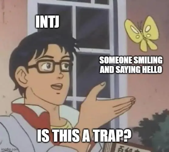 INTJ and making friends meme