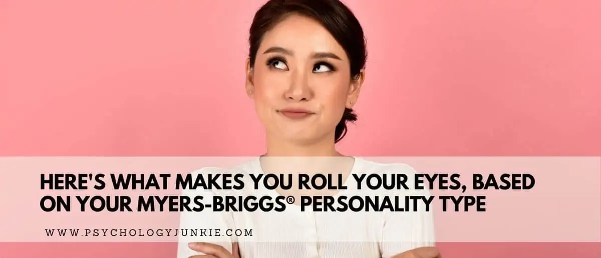 Find out what makes each of the 16 Myers-Briggs® personality types really cringe. #MBTI #Personality #INFJ #INFP