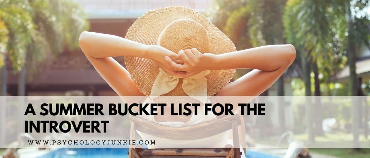 Amp up the joy in your summer with this bucket list of 50 must-do summer activities specifically for the introvert! #Introvert #summer #bucketlist