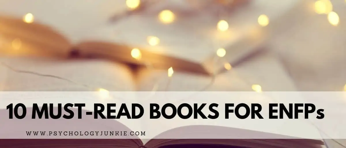 Discover the ten books that ENFPs recommend again and again! #ENFP #Personality