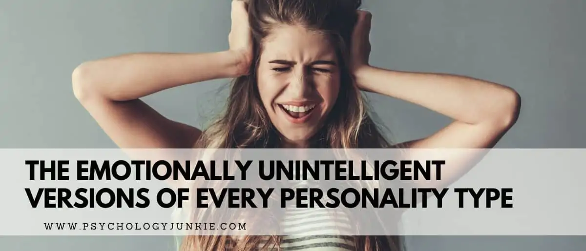 The Emotional World of Every Myers-Briggs® Personality Type - Psychology  Junkie