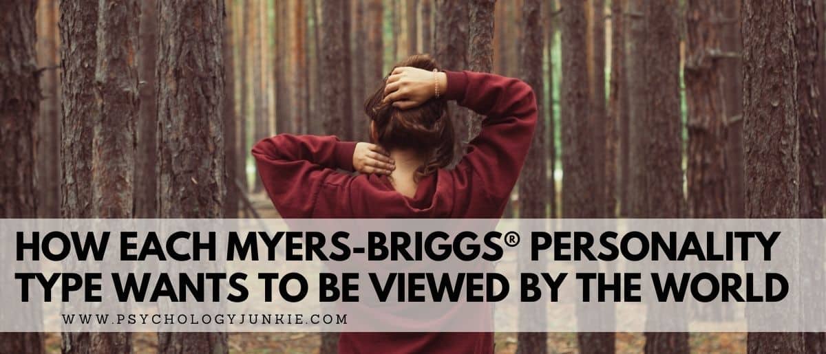 Discover how each personality type wants the world outside to see them! #MBTI #Personality #INFJ