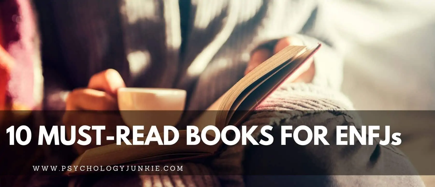 Discover 10 books that ENFJs mention as favorites again and again. #MBTI #Personality #ENFJ