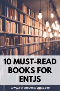 Discover ten of the books that ENTJs recommend to others again and again. #MBTI #ENTJ