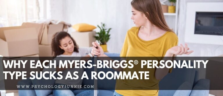 Why Each Myers-Briggs® Personality Type Sucks as a Roommate