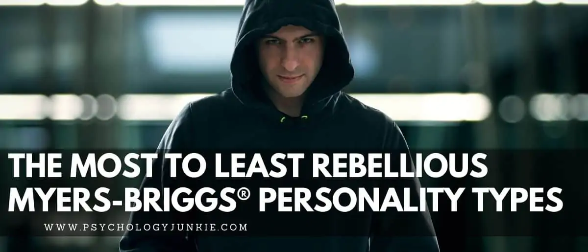 Find out which of the Myers-Briggs personality types are more rebellious or more conventional. #MBTI #Personality #INFJ