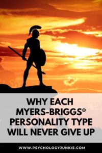 Find out why each of the 16 Myers-Briggs® personality types won't give up in the face of hardship. #MBTI #Personality