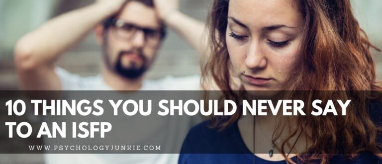 10 Things You Should Never Say to an ISFP
