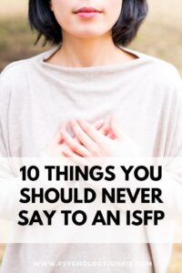 10 things you should avoid saying to an ISFP if you want to be friend with them! #ISFP #Personality #MBTI