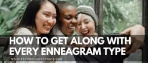 A quick and fun look at how to get along with every Enneagram type. #Enneagram #Personality