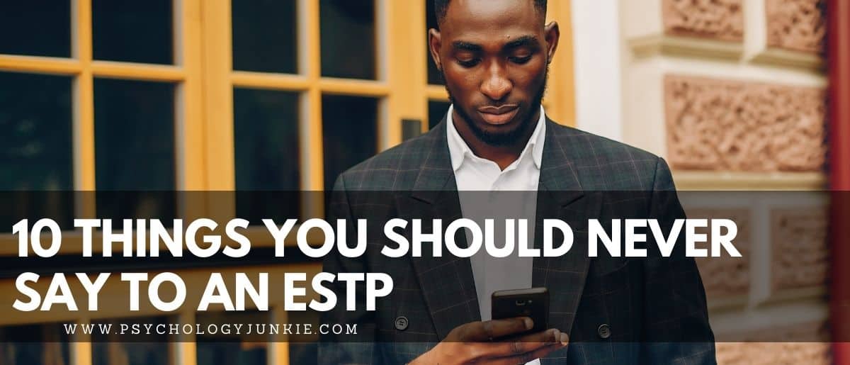 Find out the ten things that ESTPs absolutely hate hearing. #ESTP #MBTI #Personality