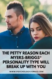 This tongue-in-cheek, humorous posts explores the silly reasons each of the 16 Myers-Briggs personality types will break up with you. #MBTI #Personality #INFJ