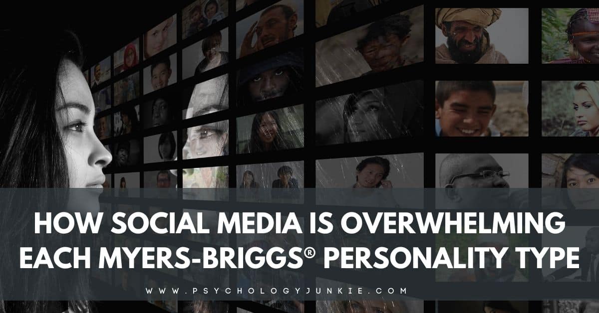 Find out how social media is negatively impacting each of the 16 Myers-Briggs personality types. #MBTI #Personality #INFJ