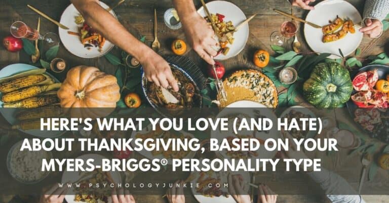 Here’s What You Love (and Hate) About Thanksgiving, Based On Your Myers-Briggs® Personality Type