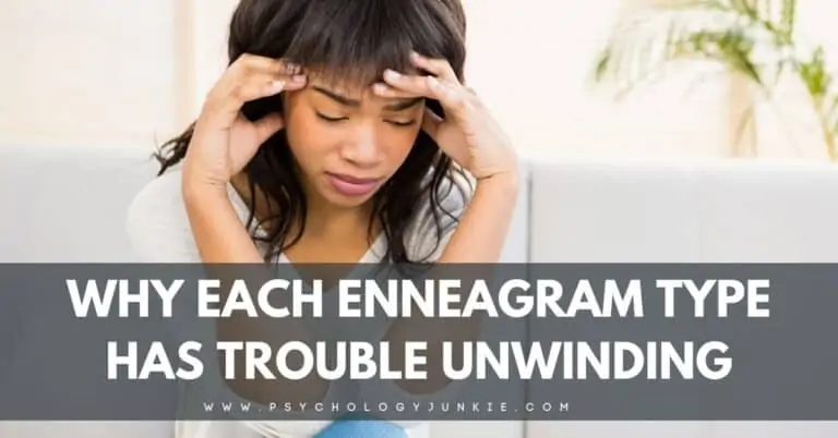 Why Each Enneagram Type Has Trouble Unwinding