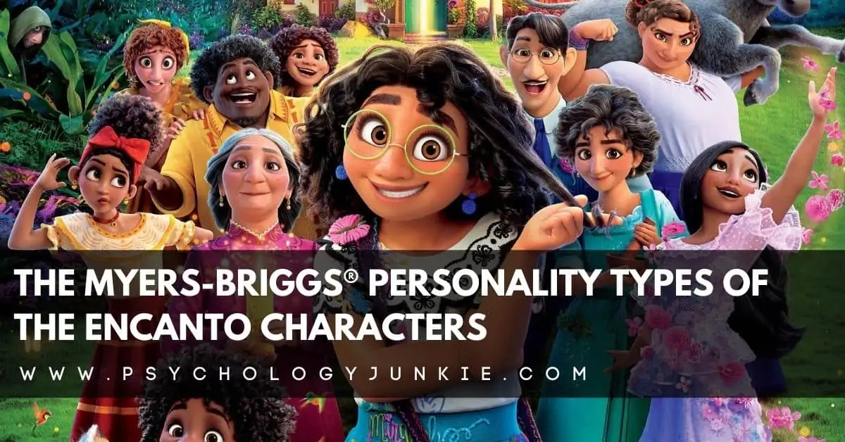Discover the Myers-Briggs® personality types of the Encanto characters and find out if any of them have your type! #MBTI #Encanto #Personality