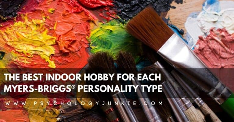 The Best Indoor Hobby for Each Myers-Briggs® Personality Type