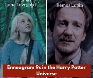 Enneagram 9 Remus Lupin and Luna Lovegood