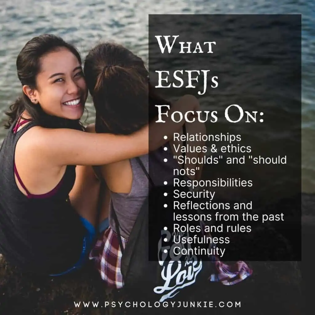 What ESFJs focus on