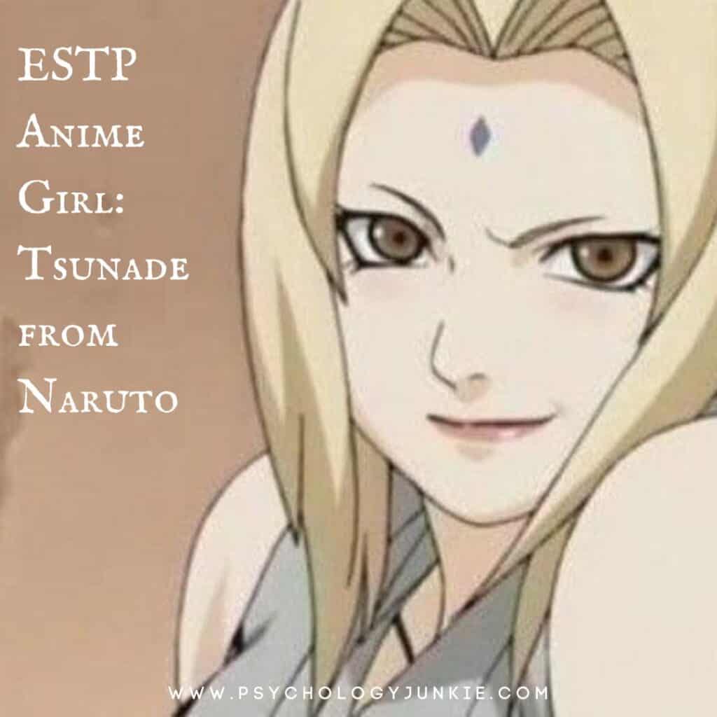 Tsunade from Naruto ESTP