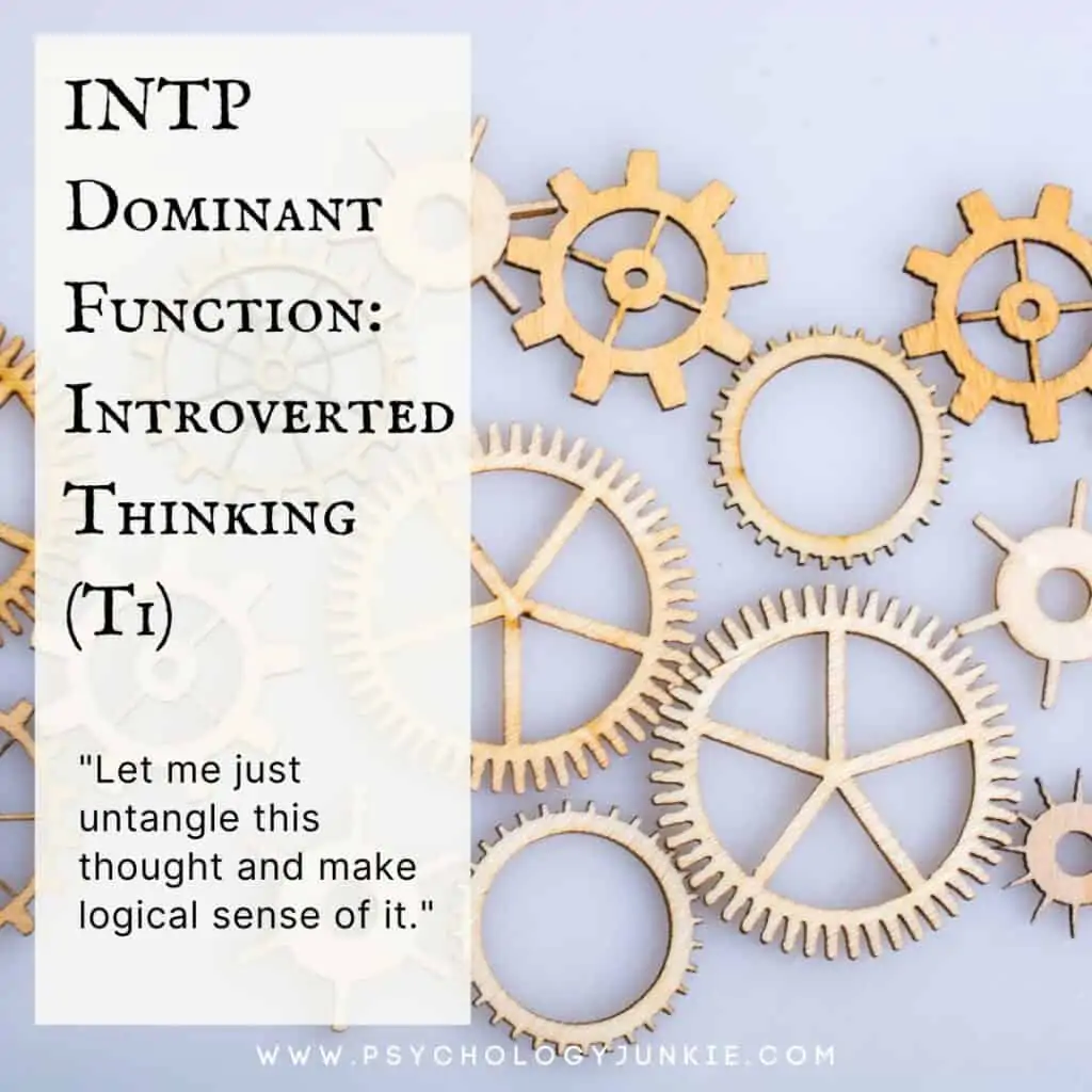 INTP Dominant Introverted Thinking (Ti)