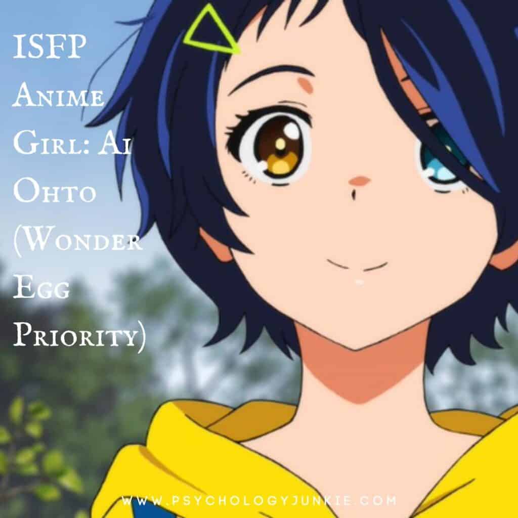 ISFP Ai Ohto Wonder Egg Priority