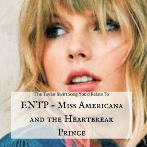 Miss Americana and the Heartbreak Prince ENTP