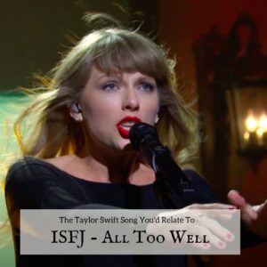 ISFJ All Too Well
