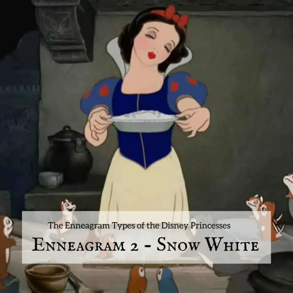 Enneagram 2 Disney Princess, Snow White