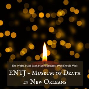 Museum of Death ENTJ