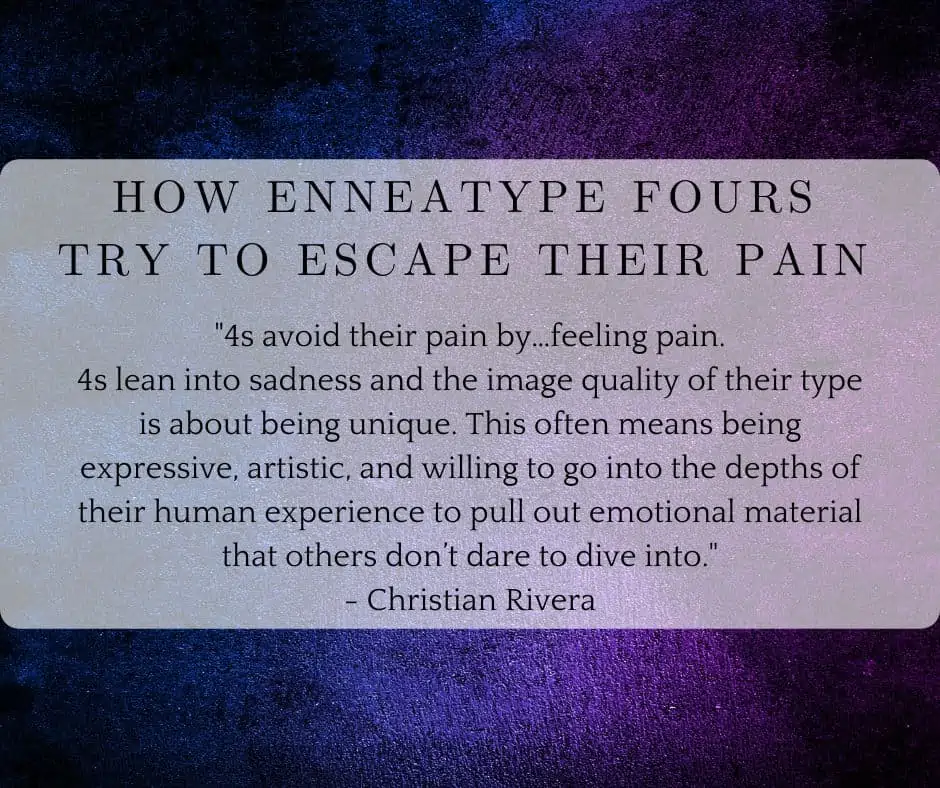 How Enneagram Fours Try to Escape Their Pain