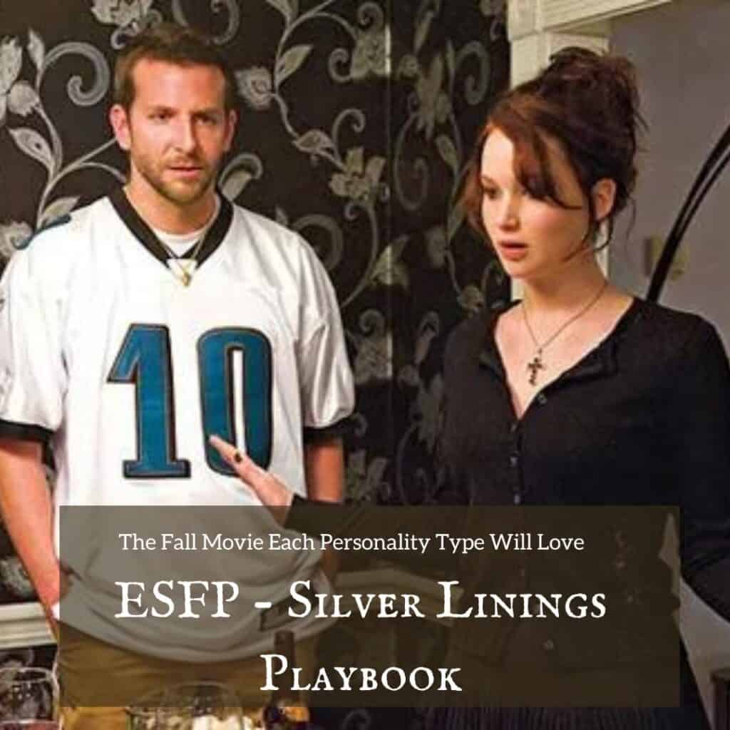 ESFP fall movie - Silver Linings Playbook