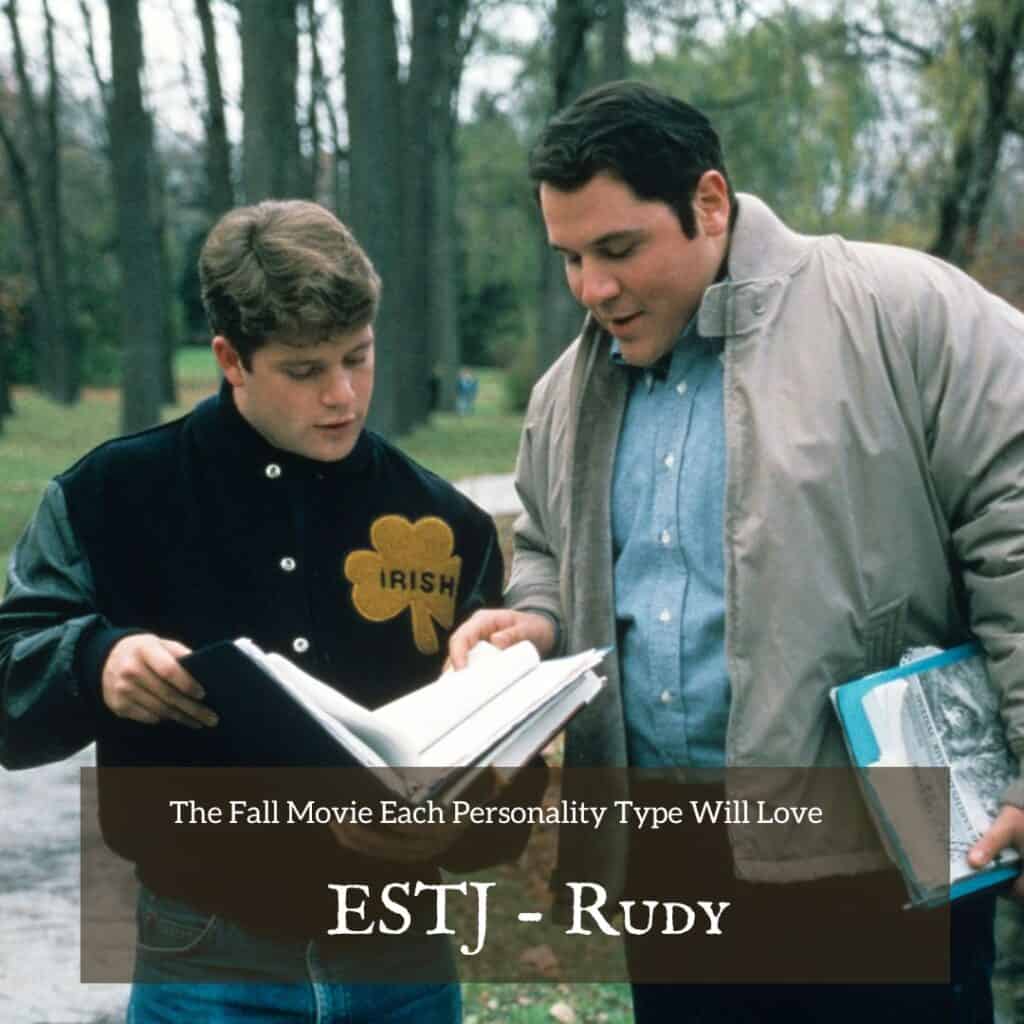 ESTJ fall movie - Rudy