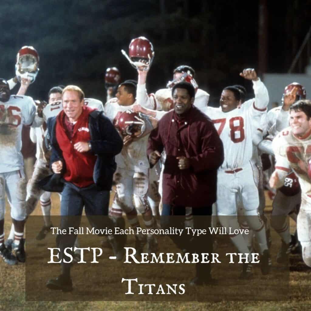 ESTP fall movie - Remember the Titans