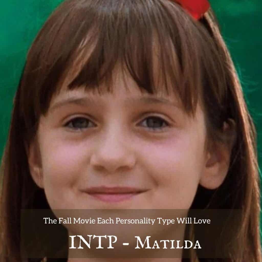 INTP fall movie - Matilda