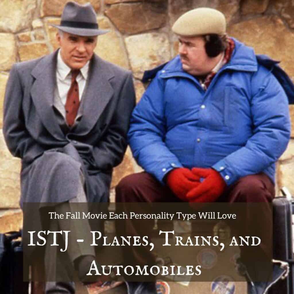 ISTJ fall movie - Planes Trains and Automobiles