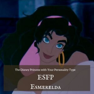 ESFP Disney princess Esmerelda
